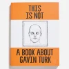 Books*Maharishi This Is Not A Book About Gavin Turk